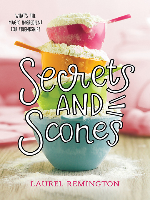 Title details for Secrets and Scones by Laurel Remington - Available